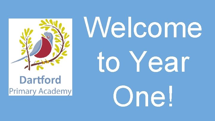 Welcome to Year One! 