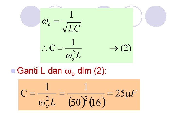 l Ganti L dan ωo dlm (2): 