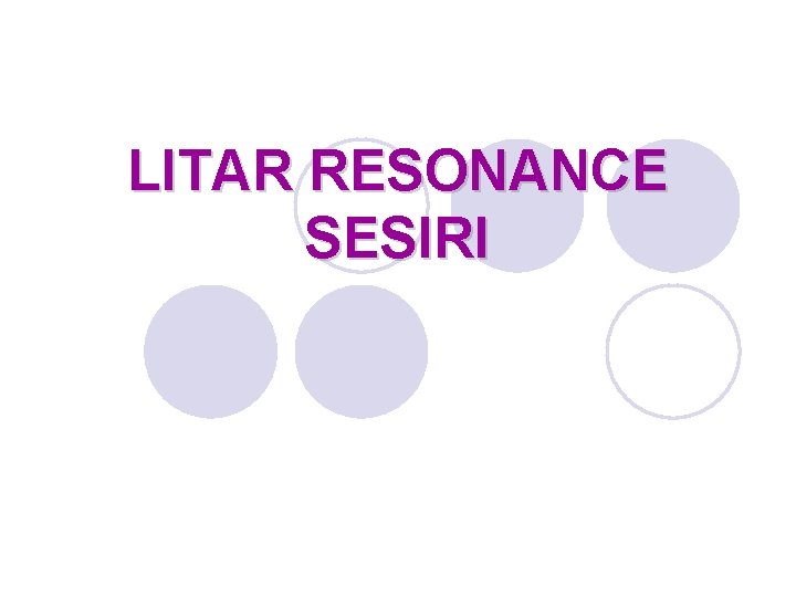LITAR RESONANCE SESIRI 