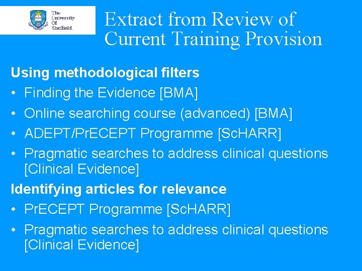 Extract from Review of Current Training Provision Using methodological filters • Finding the Evidence