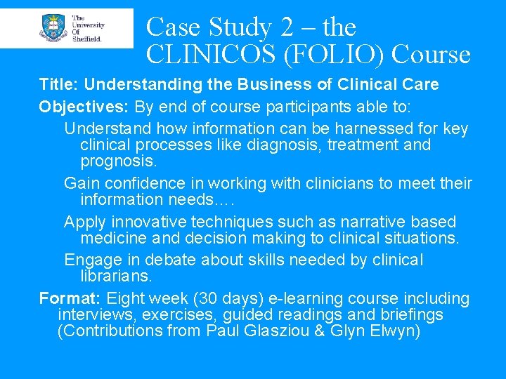 Case Study 2 – the CLINICOS (FOLIO) Course Title: Understanding the Business of Clinical
