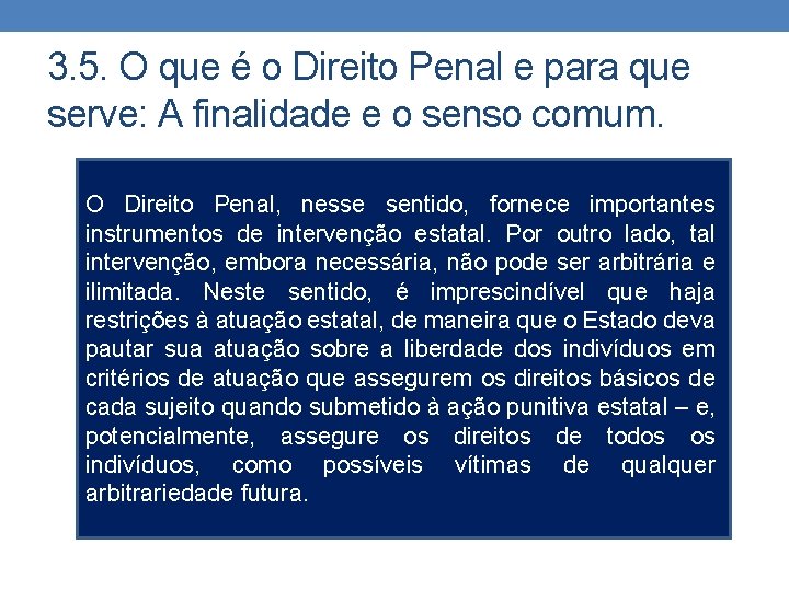 3. 5. O que é o Direito Penal e para que serve: A finalidade