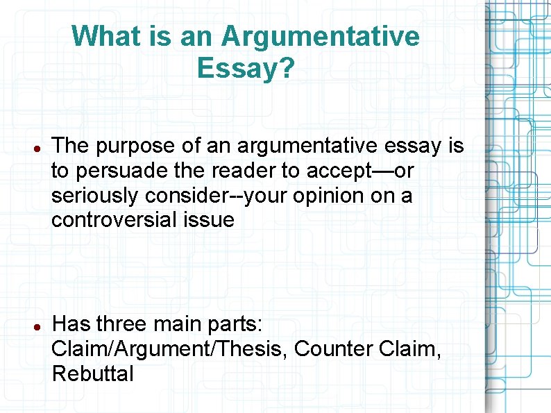 What is an Argumentative Essay? The purpose of an argumentative essay is to persuade