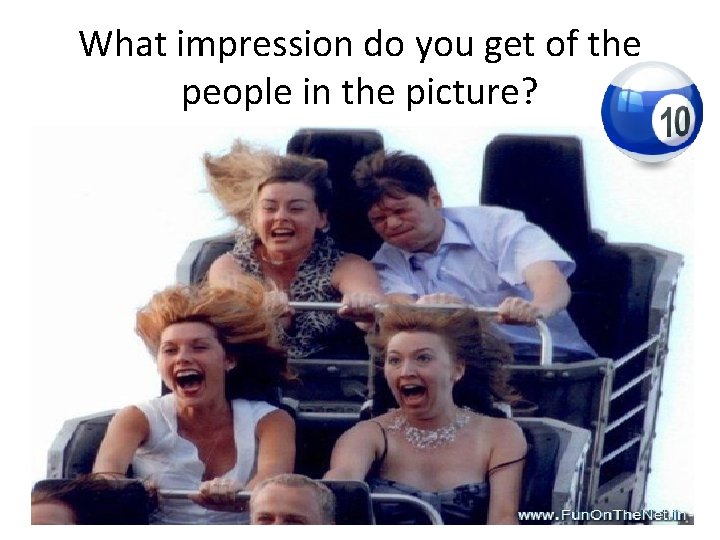 What impression do you get of the people in the picture? 