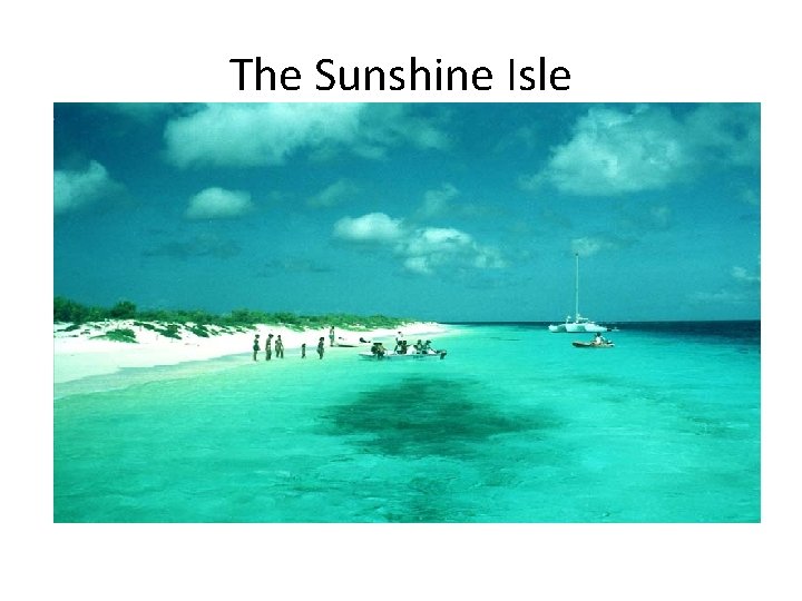 The Sunshine Isle 