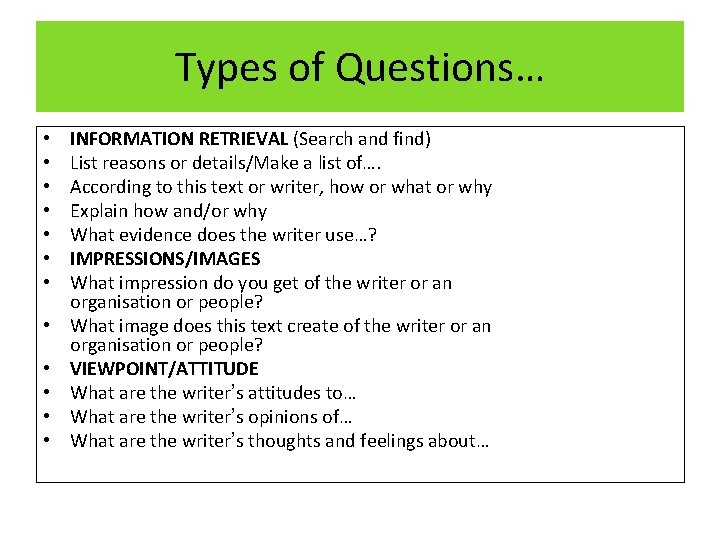 Types of Questions… • • • INFORMATION RETRIEVAL (Search and find) List reasons or