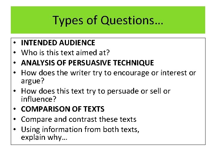 Types of Questions… • • INTENDED AUDIENCE Who is this text aimed at? ANALYSIS
