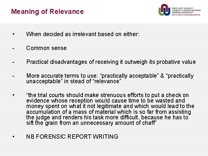 Meaning of Relevance • When decided as irrelevant based on either: - Common sense