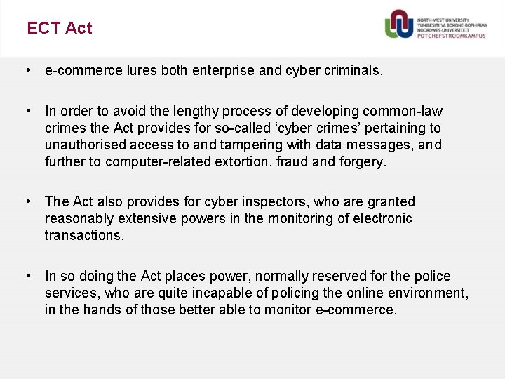ECT Act • e-commerce lures both enterprise and cyber criminals. • In order to