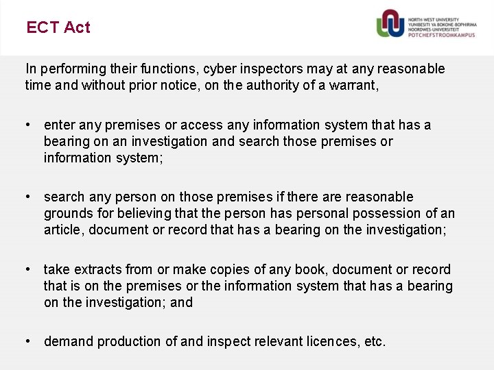 ECT Act In performing their functions, cyber inspectors may at any reasonable time and