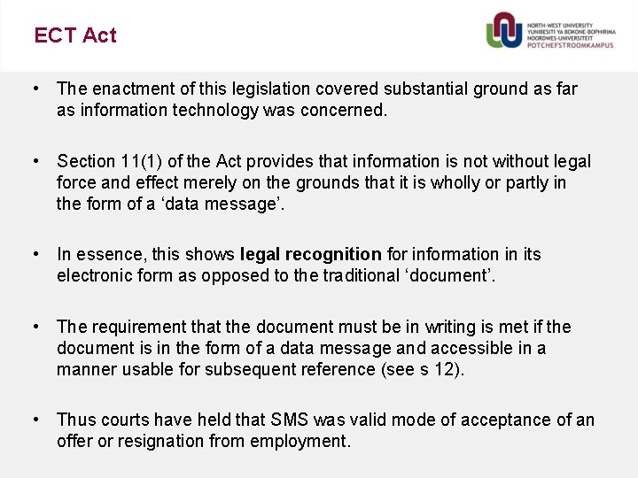 ECT Act • The enactment of this legislation covered substantial ground as far as