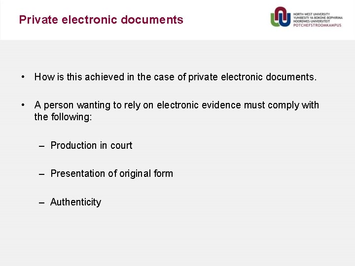 Private electronic documents • How is this achieved in the case of private electronic