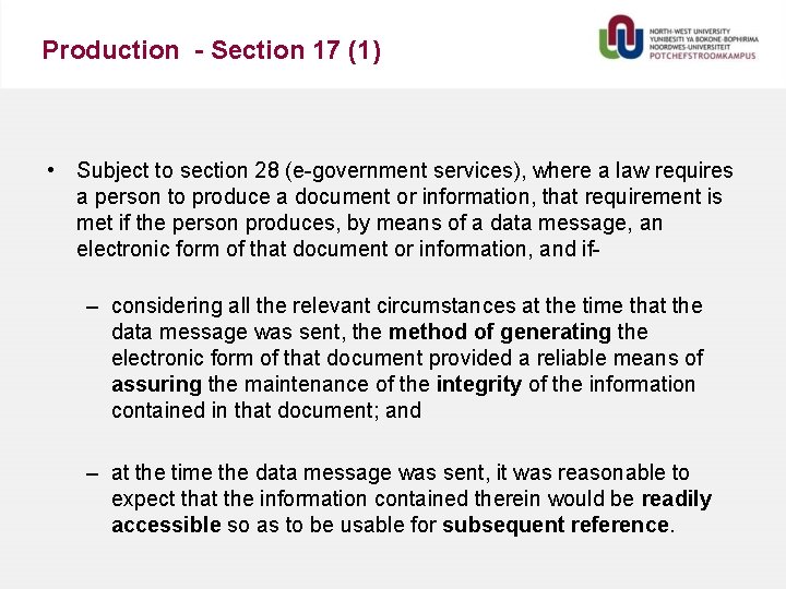 Production - Section 17 (1) • Subject to section 28 (e-government services), where a