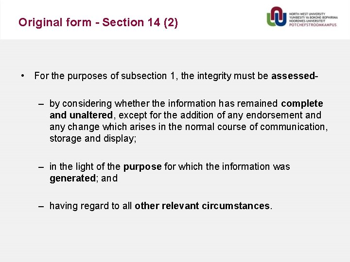 Original form - Section 14 (2) • For the purposes of subsection 1, the