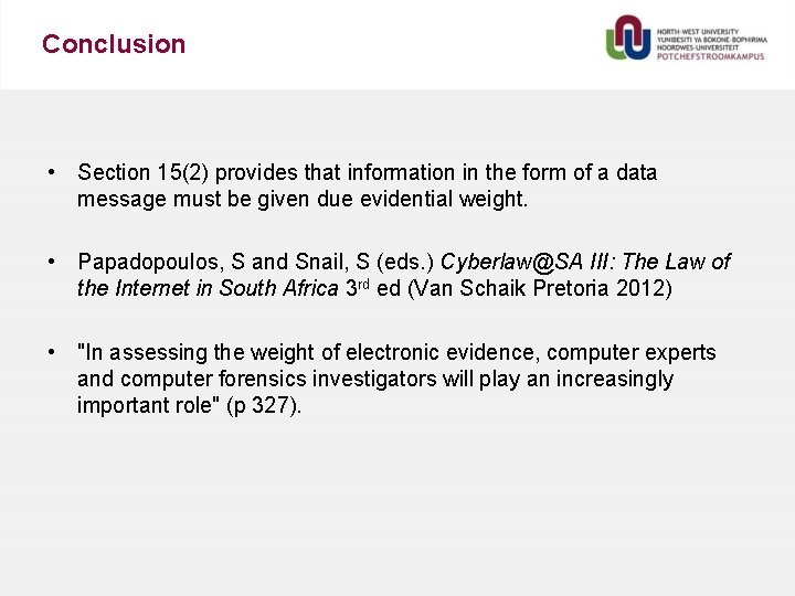 Conclusion • Section 15(2) provides that information in the form of a data message