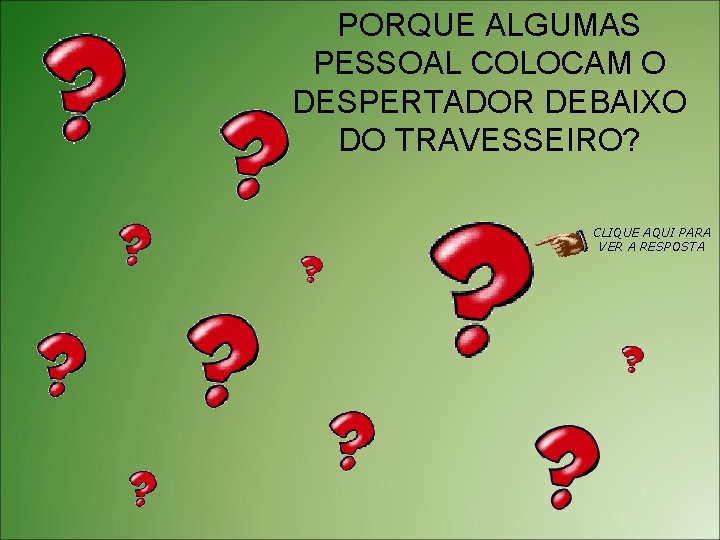 PORQUE ALGUMAS PESSOAL COLOCAM O DESPERTADOR DEBAIXO DO TRAVESSEIRO? CLIQUE AQUI PARA VER A