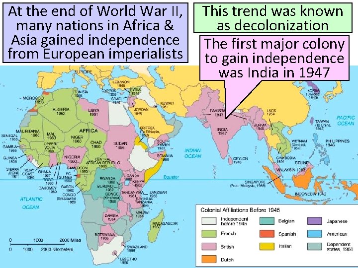 At the end of World War II, many nations in Africa & Asia gained