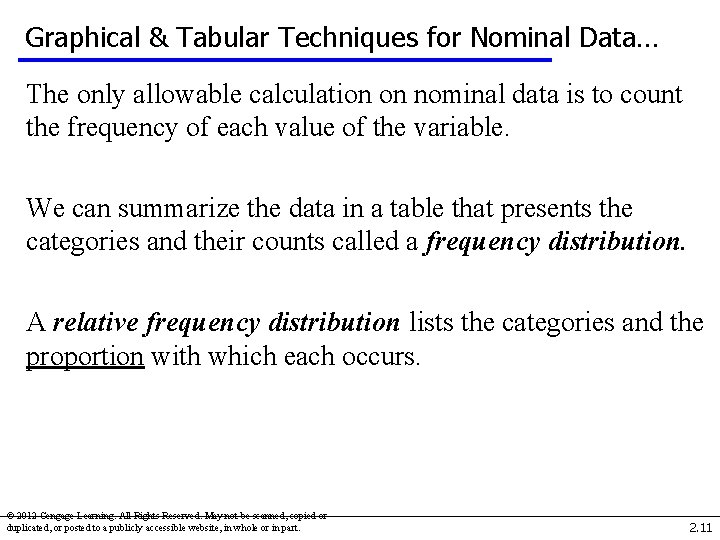Graphical & Tabular Techniques for Nominal Data… The only allowable calculation on nominal data Graphical & Tabular Techniques for Nominal Data… The only allowable calculation on nominal data