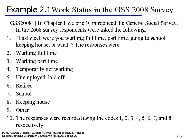 Example 2. 1 Work Status in the GSS 2008 Survey [GSS 2008*] In Chapter