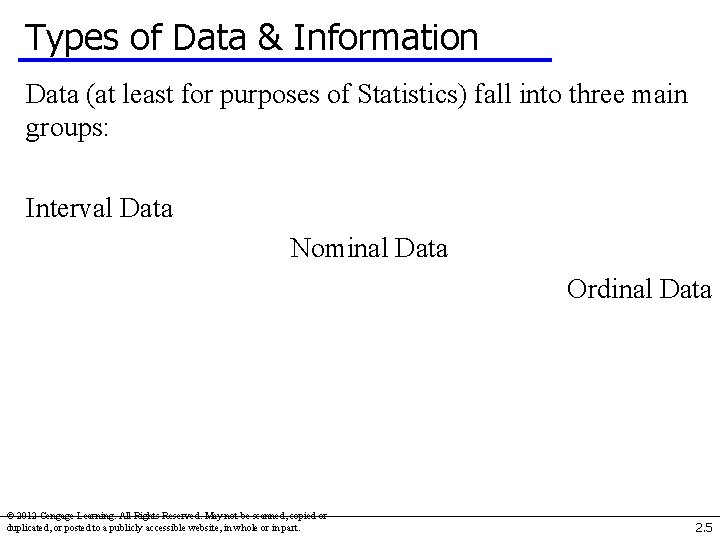 Types of Data & Information Data (at least for purposes of Statistics) fall into Types of Data & Information Data (at least for purposes of Statistics) fall into