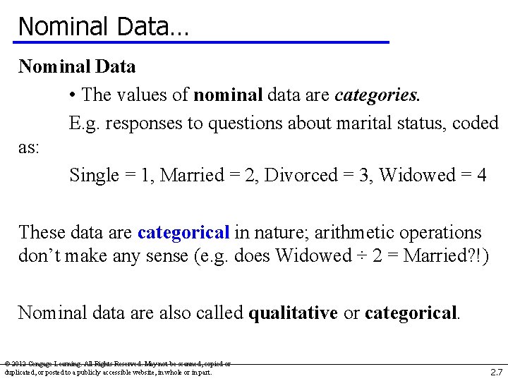 Nominal Data… Nominal Data • The values of nominal data are categories. E. g. Nominal Data… Nominal Data • The values of nominal data are categories. E. g.