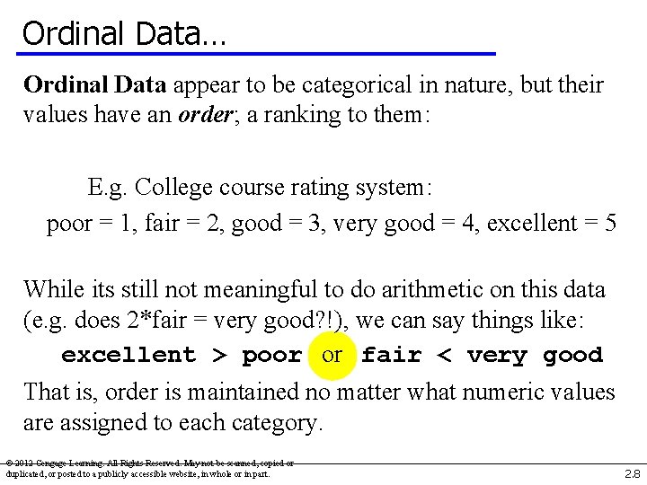 Ordinal Data… Ordinal Data appear to be categorical in nature, but their values have Ordinal Data… Ordinal Data appear to be categorical in nature, but their values have