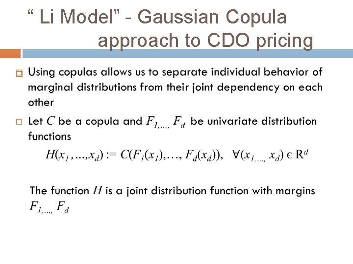 “ Li Model” - Gaussian Copula approach to CDO pricing “ Li Model” - Gaussian Copula approach to CDO pricing