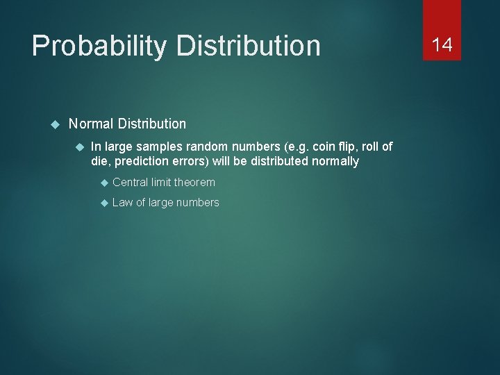 Probability Distribution Normal Distribution In large samples random numbers (e. g. coin flip, roll