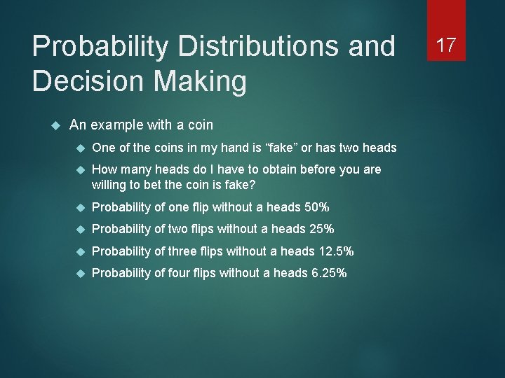 Probability Distributions and Decision Making An example with a coin One of the coins