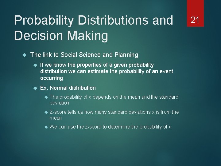 Probability Distributions and Decision Making The link to Social Science and Planning If we