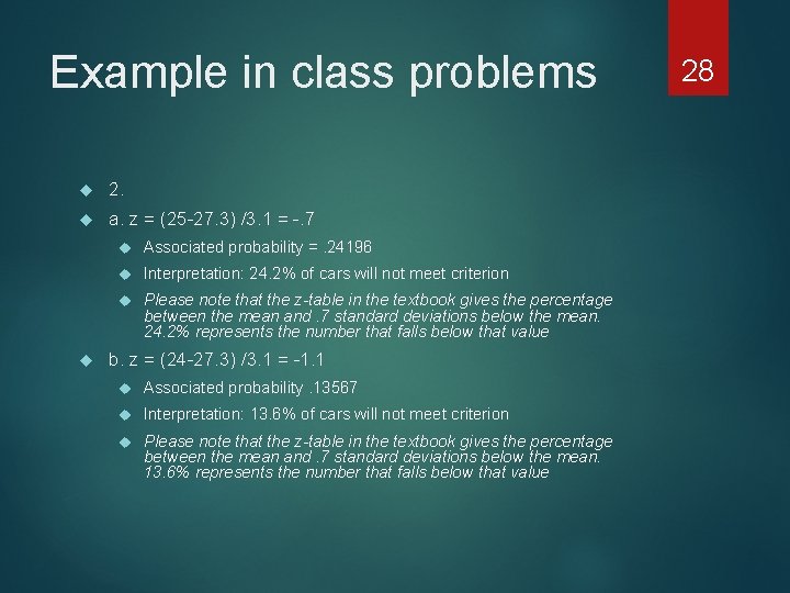 Example in class problems 2. a. z = (25 -27. 3) /3. 1 =