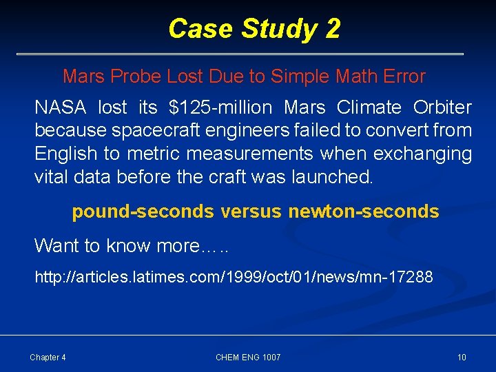 Case Study 2 Mars Probe Lost Due to Simple Math Error NASA lost its