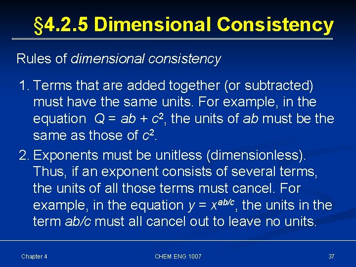 § 4. 2. 5 Dimensional Consistency Rules of dimensional consistency 1. Terms that are