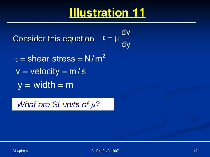 Illustration 11 Consider this equation What are SI units of ? Chapter 4 CHEM