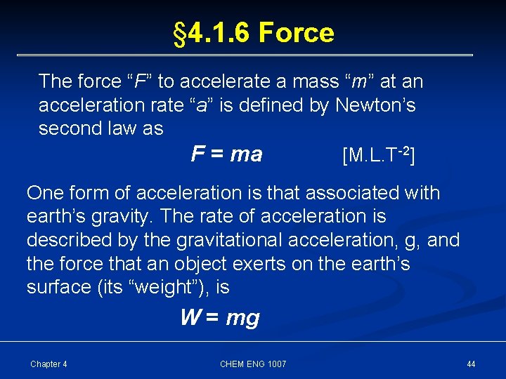 § 4. 1. 6 Force The force “F” to accelerate a mass “m” at