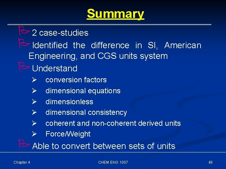 Summary P 2 case-studies PIdentified the difference in SI, American Engineering, and CGS units