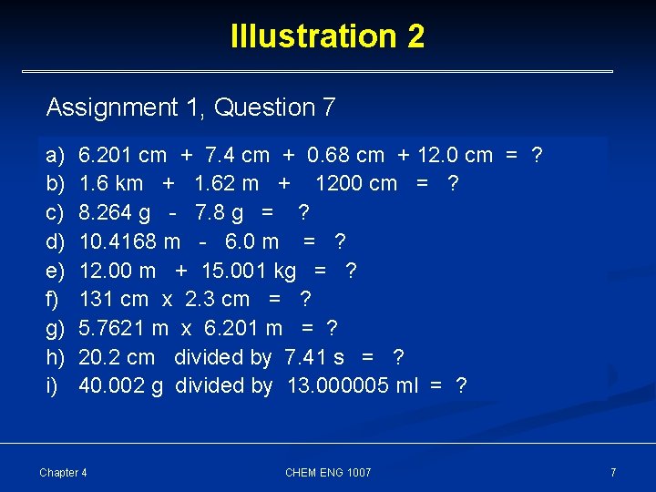 Illustration 2 Assignment 1, Question 7 a) b) c) d) e) f) g) h)