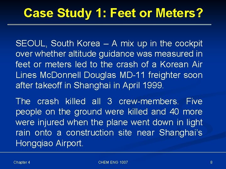 Case Study 1: Feet or Meters? SEOUL, South Korea – A mix up in