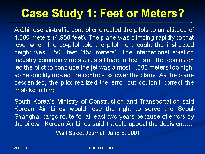 Case Study 1: Feet or Meters? A Chinese air-traffic controller directed the pilots to