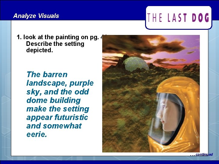 Analyze Visuals 1. look at the painting on pg. 49. Describe the setting depicted. Analyze Visuals 1. look at the painting on pg. 49. Describe the setting depicted.