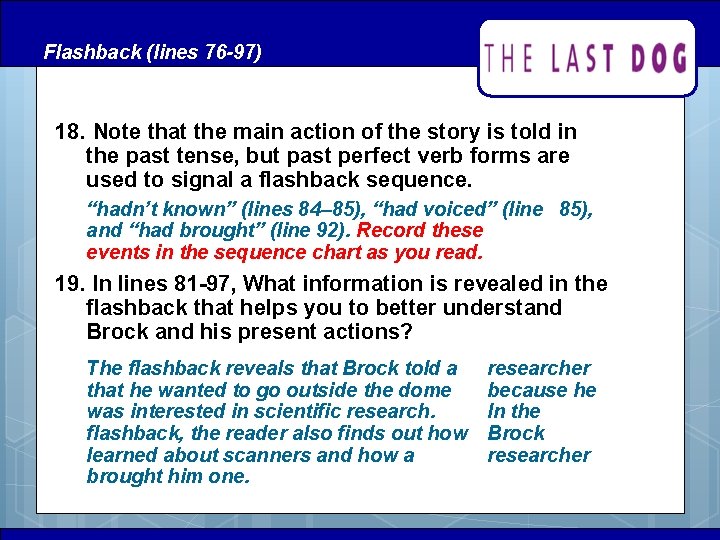 Flashback (lines 76 -97) 18. Note that the main action of the story is Flashback (lines 76 -97) 18. Note that the main action of the story is