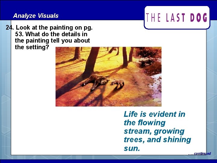 Analyze Visuals 24. Look at the painting on pg. 53. What do the details Analyze Visuals 24. Look at the painting on pg. 53. What do the details