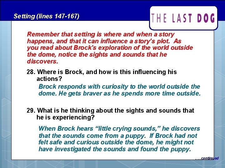 Setting (lines 147 -167) Remember that setting is where and when a story happens, Setting (lines 147 -167) Remember that setting is where and when a story happens,