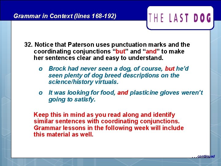 Grammar in Context (lines 168 -192) 32. Notice that Paterson uses punctuation marks and Grammar in Context (lines 168 -192) 32. Notice that Paterson uses punctuation marks and