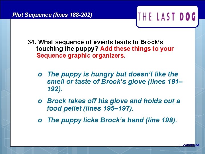 Plot Sequence (lines 188 -202) 34. What sequence of events leads to Brock’s touching Plot Sequence (lines 188 -202) 34. What sequence of events leads to Brock’s touching
