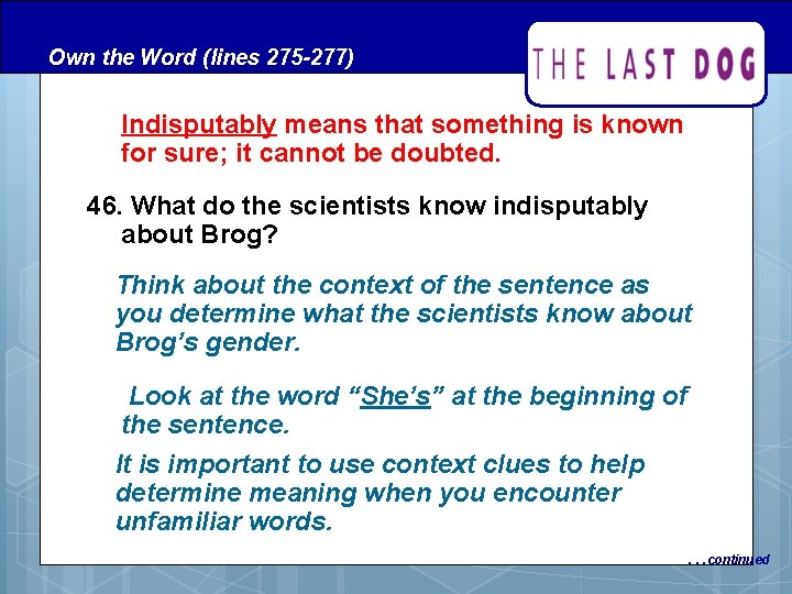 Own the Word (lines 275 -277) Indisputably means that something is known for sure; Own the Word (lines 275 -277) Indisputably means that something is known for sure;