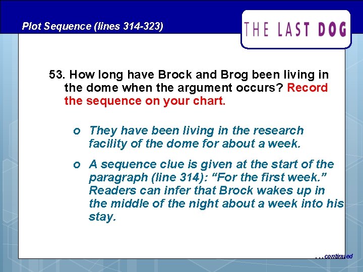 Plot Sequence (lines 314 -323) 53. How long have Brock and Brog been living Plot Sequence (lines 314 -323) 53. How long have Brock and Brog been living