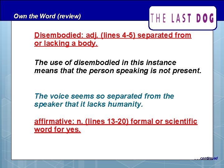 Own the Word (review) Disembodied: adj. (lines 4 -5) separated from or lacking a Own the Word (review) Disembodied: adj. (lines 4 -5) separated from or lacking a