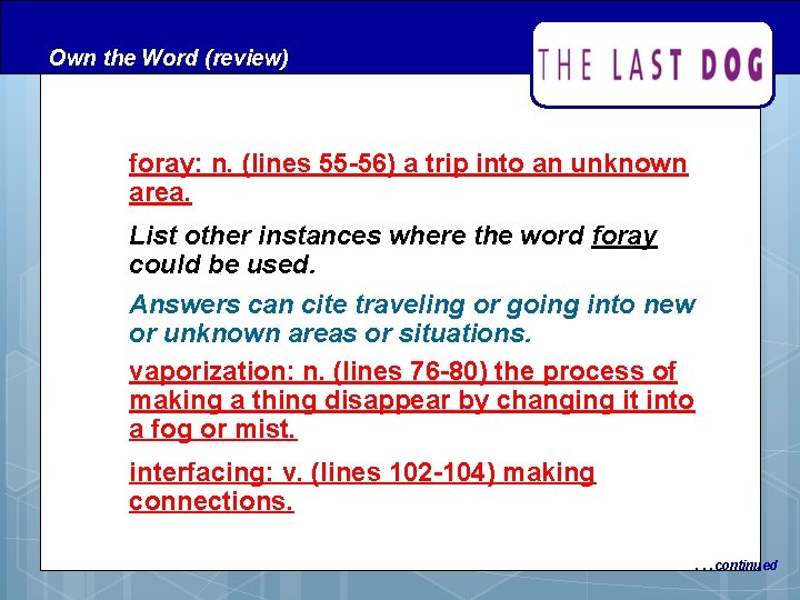 Own the Word (review) foray: n. (lines 55 -56) a trip into an unknown Own the Word (review) foray: n. (lines 55 -56) a trip into an unknown
