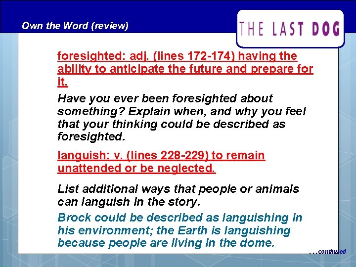 Own the Word (review) foresighted: adj. (lines 172 -174) having the ability to anticipate Own the Word (review) foresighted: adj. (lines 172 -174) having the ability to anticipate